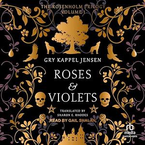 Roses & Violets by Gry Kappel Jensen