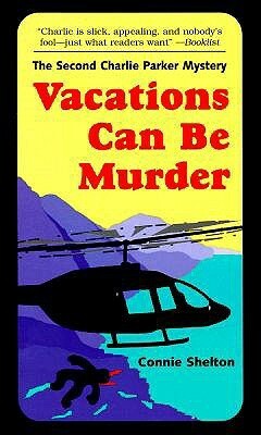 Vacations Can Be Murder by Connie Shelton