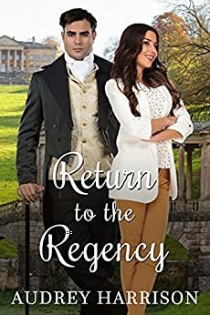 Return to the Regency by Audrey Harrison