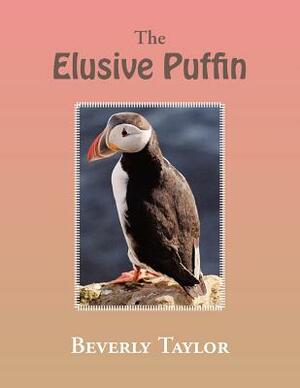 The Elusive Puffin by Beverly Taylor