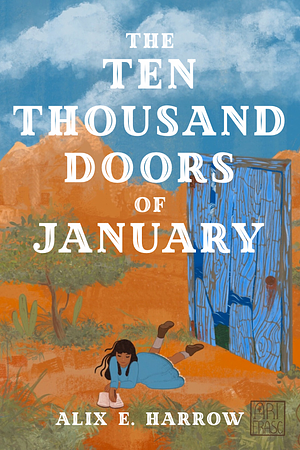 The Ten Thousand Doors of January by Alix E. Harrow