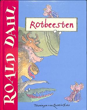 Rot Beesten by Roald Dahl, Quentin Blake