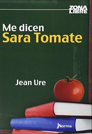 Me Dicen Sara Tomate by Jean Ure