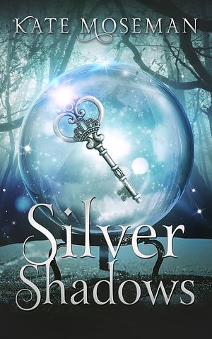 Silver Shadows by Kate Moseman