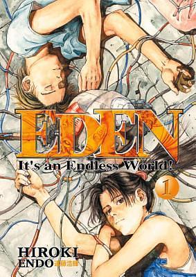 Eden: It's an Endless World, Volume 1 by Hiroki Endo