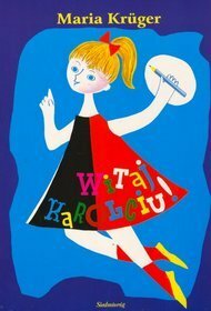 Witaj, Karolciu! by Maria Krüger, Halina Bielińska