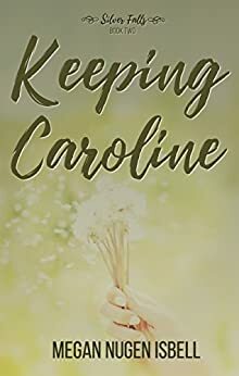 Keeping Caroline by Megan Nugen Isbell