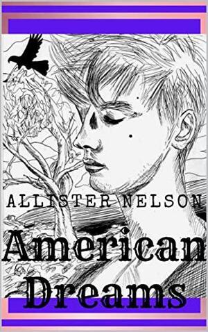 American Dreams: Poems on the Contemporary Mythic by Alcifer Crowley, Allister Nelson