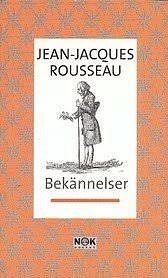 Bekännelser by Jean-Jacques Rousseau