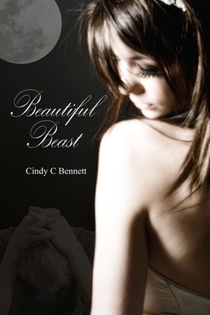 Beautiful Beast by Cindy C. Bennett