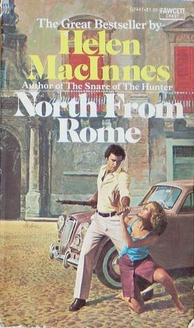 North from Rome by Helen MacInnes