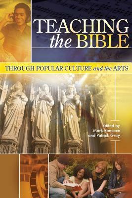 Teaching the Bible through Popular Culture and the Arts by 