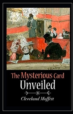 The Mysterious Card Unveiled Illustrated by Cleveland Moffett