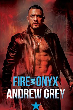 Fire and Onyx by Andrew Grey