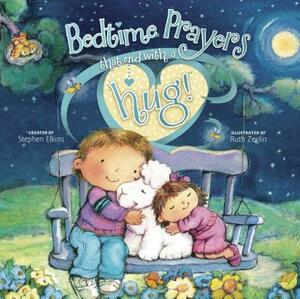 Bedtime Prayers That End with a Hug! by Stephen Elkins