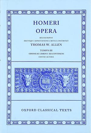 Opera: Volume III: Odyssey, Books I-XII by Homer