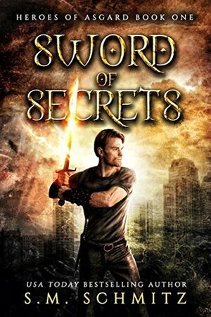 Sword of Secrets by S.M. Schmitz