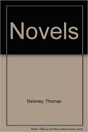 The Novels Of Thomas Deloney by Thomas Deloney