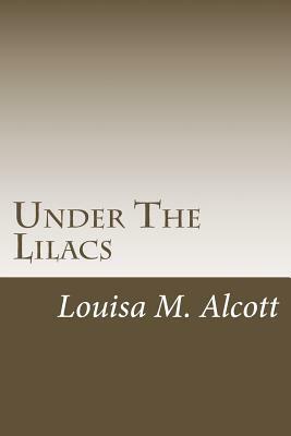 Under The Lilacs by Louisa May Alcott