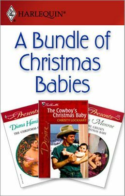 A Bundle of Christmas Babies: An Anthology by Lucy Monroe, Diana Hamilton, Christy Lockhart