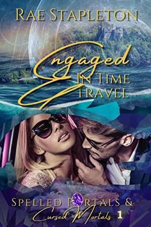 Engaged in Time Travel by Rae Stapleton