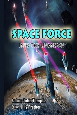 Space Force: Into the Unknown by John Temple