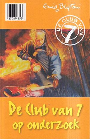 De Club van 7 op onderzoek by Enid Blyton