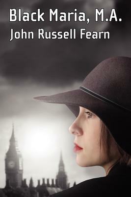 Black Maria, M.A.: A Classic Crime Novel (Black Maria, Book One) by John Russell Fearn