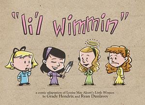 Li'l Wimmin by Grady Hendrix, Ryan Dunlavey