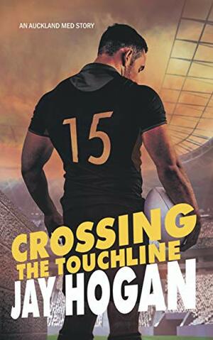 Crossing the Touchline by Jay Hogan
