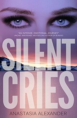 Silent Cries by Anastasia Alexander