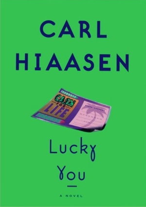 Lucky You by Carl Hiaasen