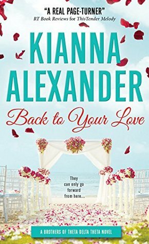 Back to Your Love by Kianna Alexander