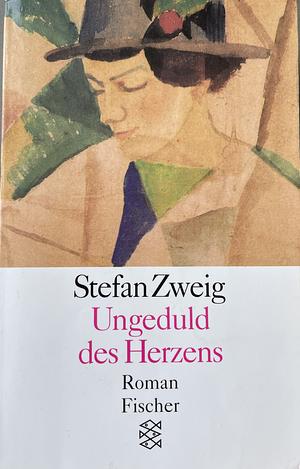 Ungeduld des Herzens by Stefan Zweig