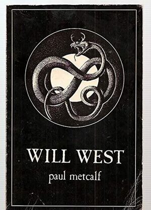 Will West by Paul Metcalf