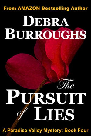 The Pursuit of Lies by Debra Burroughs