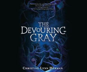 The Devouring Gray by C.L. Herman