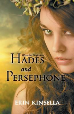 Olympian Confessions: Hades & Persephone by Erin Kinsella