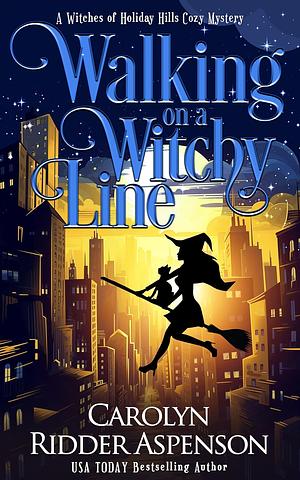 Walking on a Witchy Line by Carolyn Ridder Aspenson