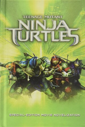 Teenage Mutant Ninja Turtles: Special Edition Movie Novelization by Erica David