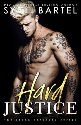 Hard Justice by Sybil Bartel