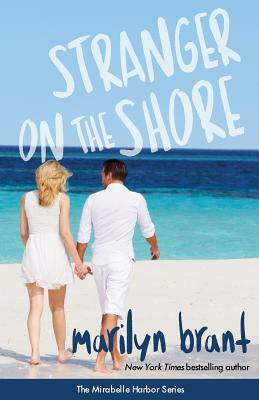 Stranger on the Shore (Mirabelle Harbor, Book 4) by Marilyn Brant