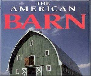 The American Barn by Randy Leffingwell