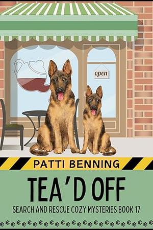 Tea'd Off by Patti Benning