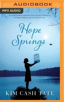 Hope Springs by Kim Cash Tate