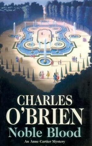 Noble Blood by Charles O'Brien