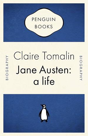 Jane Austen: a life by Claire Tomalin