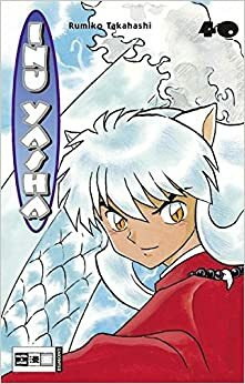 Inu Yasha, Band 40 by Rumiko Takahashi