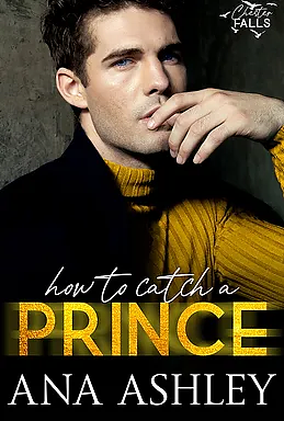 How to Catch a Prince by Ana Ashley