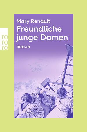 Freundliche junge Damen by Mary Renault